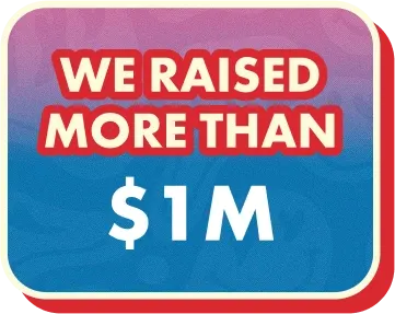 we raised more than $1 Million